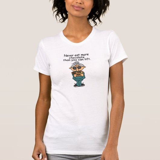 より多くのチョコレートのユーモア Tシャツ (正面)
