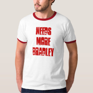 より多くのブラッドリーを必要とします Tシャツ