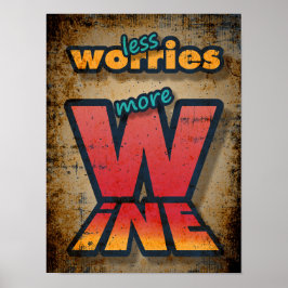 より多くのワインの心配を減らす ポスター