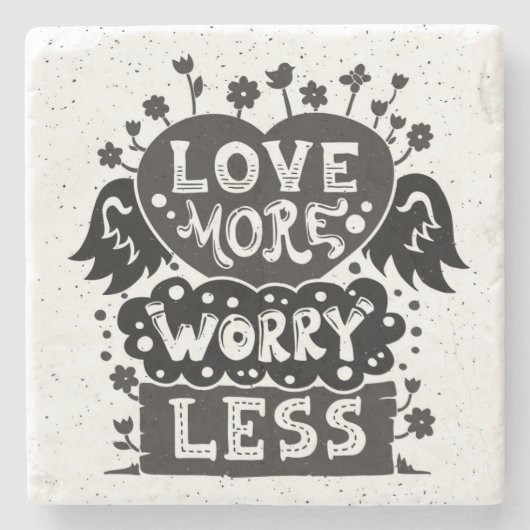 より多くの心配をより少なく愛して下さい ストーンコースター (正面)