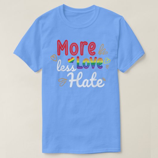 より多くの愛より少ない憎しみのプライド月虹の贈り物m tシャツ (デザイン正面)