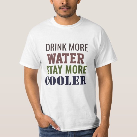 より多くの水を飲んで涼しく快適に Tシャツ (正面)