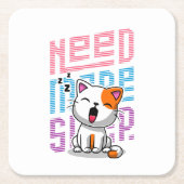 より多くの睡眠が必要 |猫おもしろいのかわいいあくびさん スクエアペーパーコースター (正面)