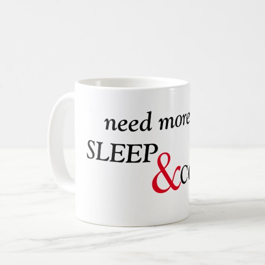 より多くの睡眠とコーヒー文字が必要 コーヒーマグカップ (正面左)