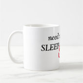 より多くの睡眠とコーヒー文字が必要 コーヒーマグカップ (左)