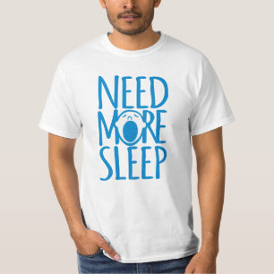 より多くの睡眠を必要とする青いTシャツ Tシャツ