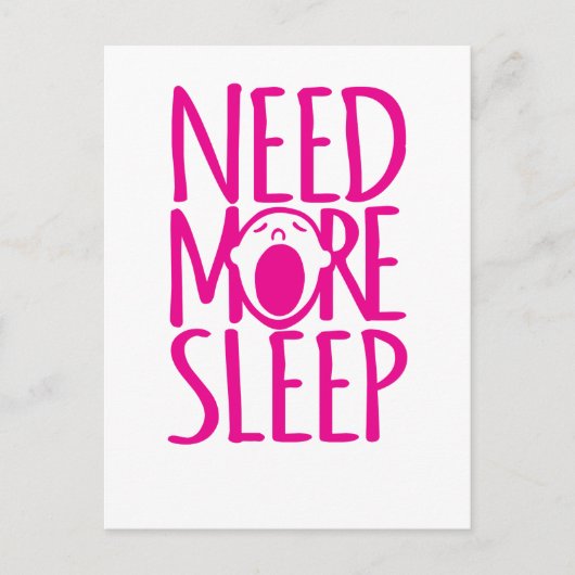 より多くの睡眠ピンクの白い引用文葉書が必要 ポストカード (正面)