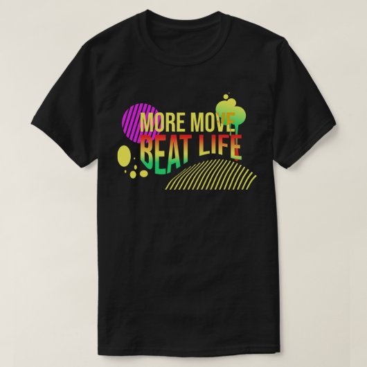 より多くの移動ビートライフ Tシャツ (デザイン正面)