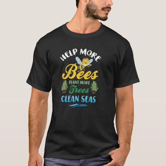 より多くの蜂がより多くの木を植え海をきれいに保とう 2 Tシャツ (正面)