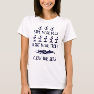 より多くの蜂により多くの木が海をきれいにする植物を救済して下さい Tシャツ