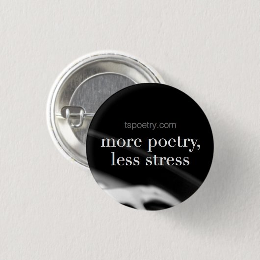 より多くの詩歌は、より少ないストレスボタンがかかることができます 缶バッジ (正面&裏面)