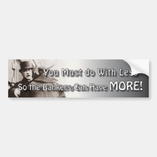 より多くの銀行家の隆起 バンパーステッカー