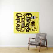 より多くのEspresso少ない窪み – Espresso Love タペストリー (インサイチュ(横))