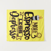 より多くのEspresso少ない窪み – Espresso Love タペストリー (正面(横))