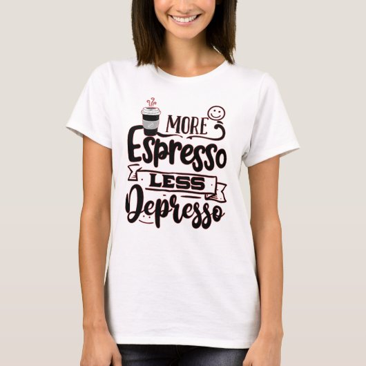 より多くのEspresso少ない窪み – Espresso Love Tシャツ (正面)