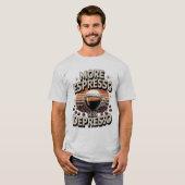 より多くのespresso少なくうつ。コーヒおもしろいー用品 tシャツ (正面フル)