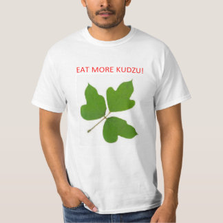 より多くのKUDZUを食べて下さい Tシャツ