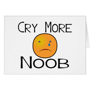 より多くのNoobは叫びます