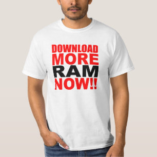 より多くのRAMをダウンロードして下さい Tシャツ