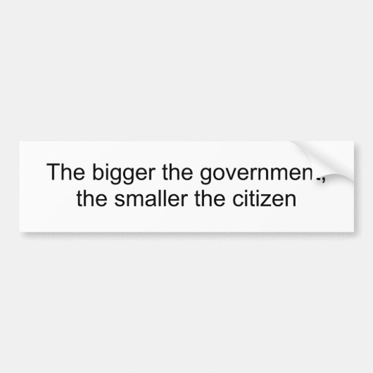 より大きい政府、より小さい市民 バンパーステッカー (正面)