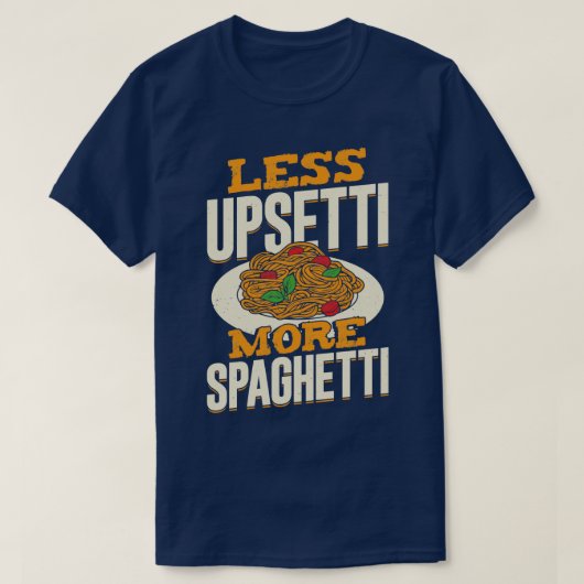 より少ないアップセッティより多くのスパゲッティ Tシャツ (デザイン正面)