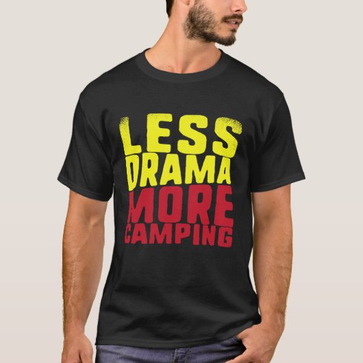 より少ないドラマよりキャンプTシャツ Tシャツ (正面)