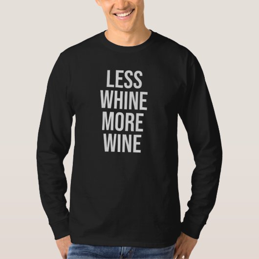 より少ないワインのワイン飲み泣きデザイン Tシャツ (正面)