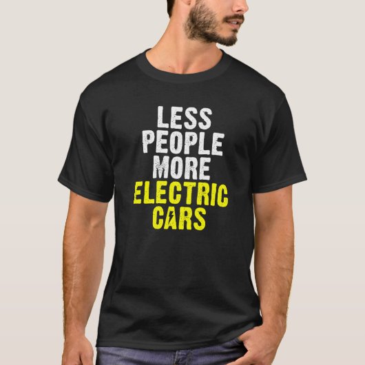 より少ない人より多くの電気自動車EV電気自動車 Tシャツ (正面)