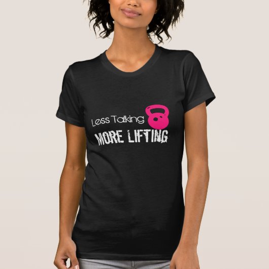 より少ない持ち上がることを話すこと Tシャツ (正面)