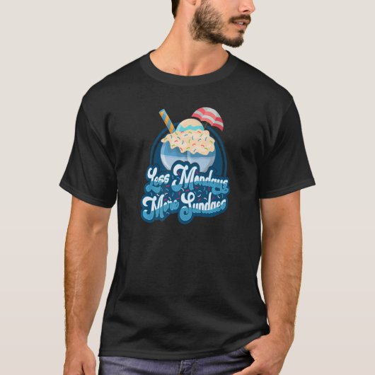 より少ない月曜日より多くの日曜日を憎む月曜日の愛の日曜日 Tシャツ (正面)