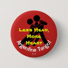 より少ない頭部、より多くのハート! アルゼンチン人のタンゴ 缶バッジ