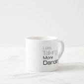 より少なくより多くの踊りを話すこと エスプレッソカップ (正面右)