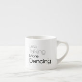 より少なくより多くの踊りを話すこと エスプレッソカップ (右)