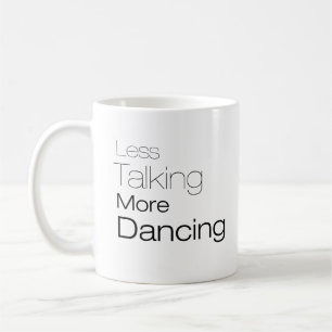 より少なくより多くの踊りを話すこと コーヒーマグカップ