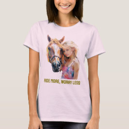 より心配の少ない乗る – 感動的乗馬 Tシャツ