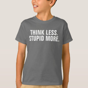 より愚か考えではない Tシャツ