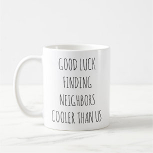 より涼しい隣人を見つける幸運を Witty Farewell コーヒーマグカップ