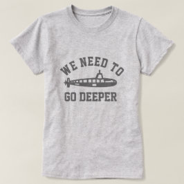 より深く行く Tシャツ