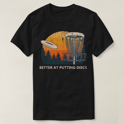 より良いディスクを置く友人ディスクゴルフバディ行く Tシャツ (デザイン正面)
