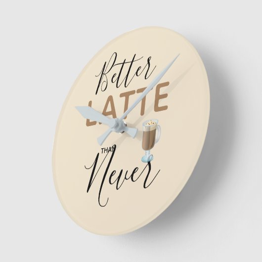 より良いラテは決しておもしろい引用文 ラウンド壁時計 (傾斜)