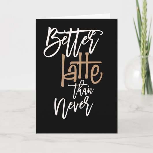 より良いラテネバーテッド誕生日ブラック カード (正面)