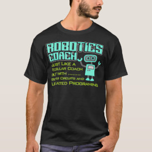 より良い回路とプログラムを備えたロボット工学コーチ Tシャツ
