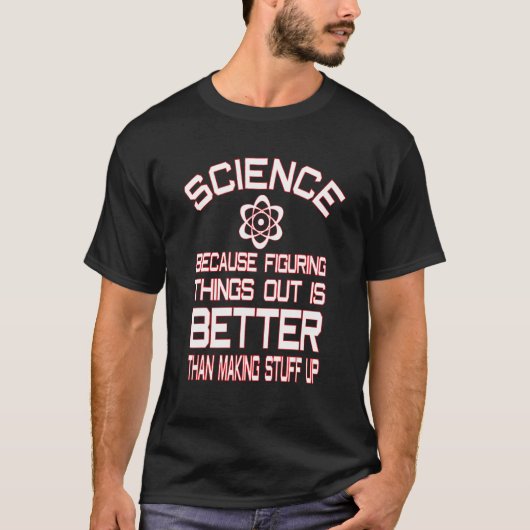 より良い科学を探し出すため科学 Tシャツ (正面)