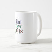 より良い習慣を築く コーヒーマグカップ (正面右)