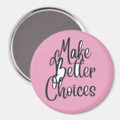 より良い選択をしよう マグネット (正面/裏面)