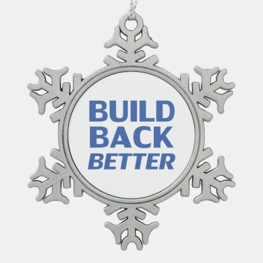 より良い青色のタイポグラフィ民主国のモダン構築 スノーフレークピューターオーナメント (正面)