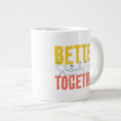 より良く一緒に ジャンボコーヒーマグカップ (正面右)