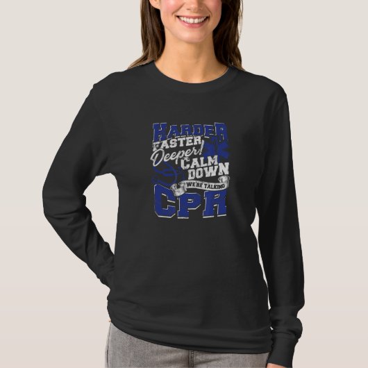 より速くより深く落ち着いて心肺蘇生法について話そう Tシャツ (正面)