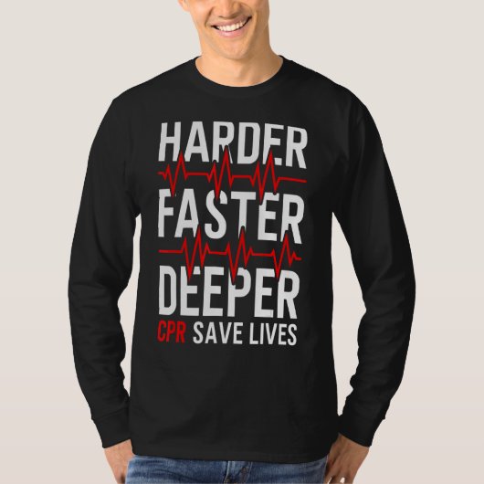 より速くディーパーCpr Emt Ems救急医療隊員 Tシャツ (正面)