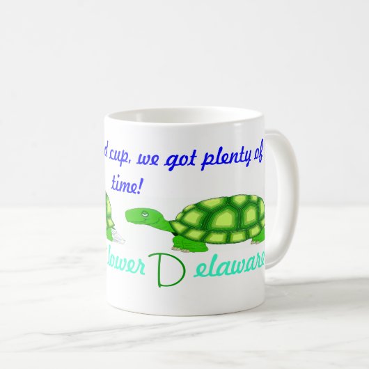 より遅いデラウェア州を下げて下さい コーヒーマグカップ (正面右)